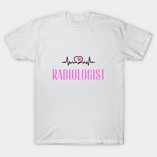 A special gift for a special radiologist. T-Shirt